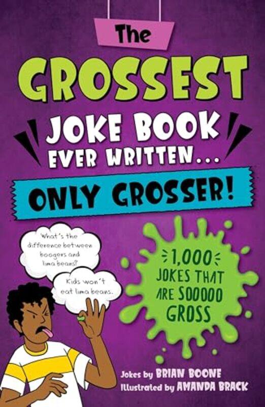 

The Grossest Joke Book Ever Written Only Grosser by Brian BooneAmanda Brack-Paperback