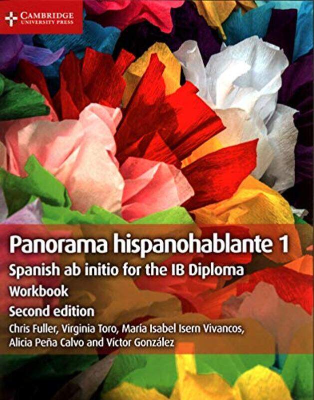 

Panorama Hispanohablante 1 Workbook: Spanish ab initio for the IB Diploma , Paperback by Fuller, Chris - Toro, Virginia - Isern Vivancos, Maria Isabel