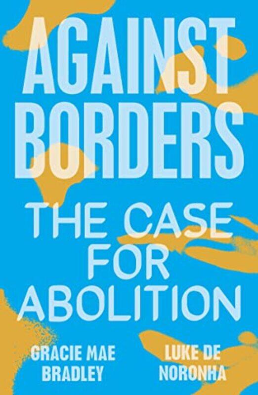 

Against Borders by Luke de NoronhaGracie Mae Bradley-Paperback