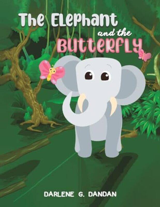 

The Elephant And The Butterfly By Dandan Darlene G - Paperback