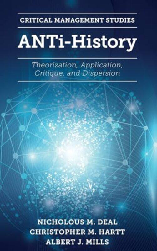 

ANTiHistory by Nicholous M Mount Saint Vincent University, Canada DealChristopher M Dalhousie University, Canada HarttAlbert J The University of Easte