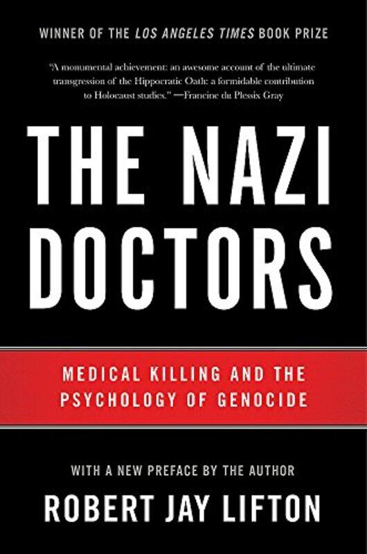 

The Nazi Doctors (Revised Edition): Medical Killing and the Psychology of Genocide , Paperback by Lifton, Robert