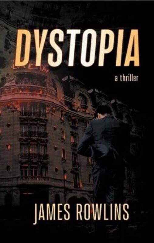 

Dystopia by James Rowlins-Paperback