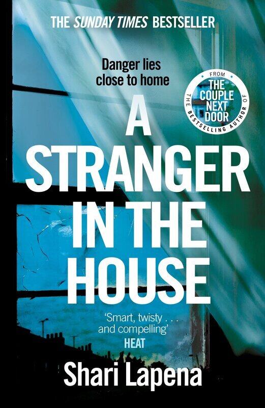 

A Stranger in the House: From the Author of the Couple Next Door, Paperback Book, By: Shari Lapena