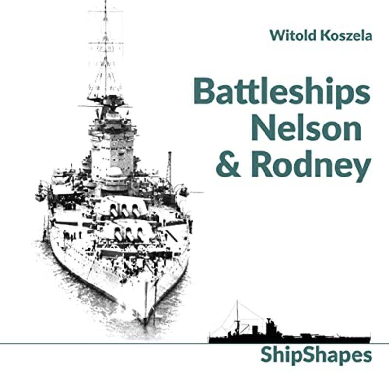 

Battleships Rodney And Nelson by Witold KoszelaWitold Koszela-Hardcover