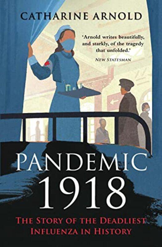 

Pandemic 1918 by Catharine Arnold-Paperback