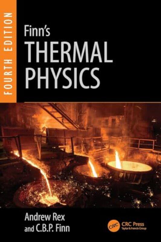 

Finns Thermal Physics by Andrew University of Puget Sound, Tacoma, Washington, USA RexCBP Sussex University, UK Finn-Paperback