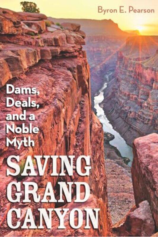 

Saving Grand Canyon by Byron E Pearson-Hardcover
