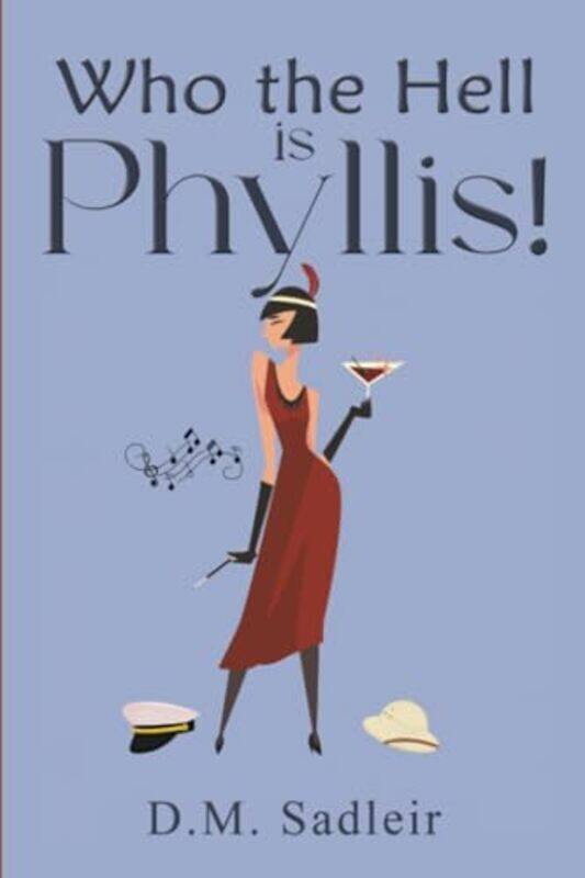 

Who the Hell is Phyllis by DM Sadleir-Paperback