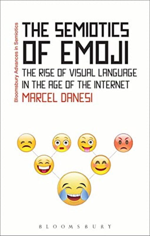 

The Semiotics Of Emoji by Professor Marcel (University of Toronto, Canada) Danesi-Paperback