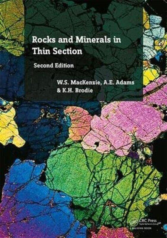 

Rocks And Minerals In Thin Section by WS MacKenzieAE AdamsKH Brodie-Paperback
