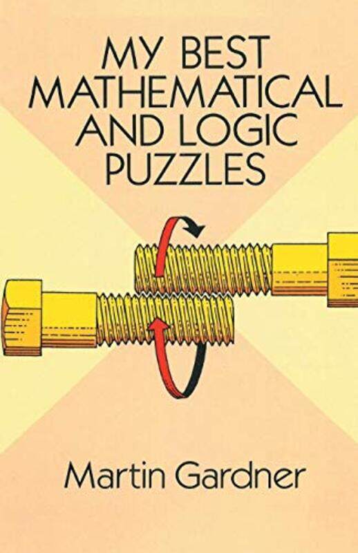 

My Best Mathematical and Logic Puzzles , Paperback by Gardner, Martin