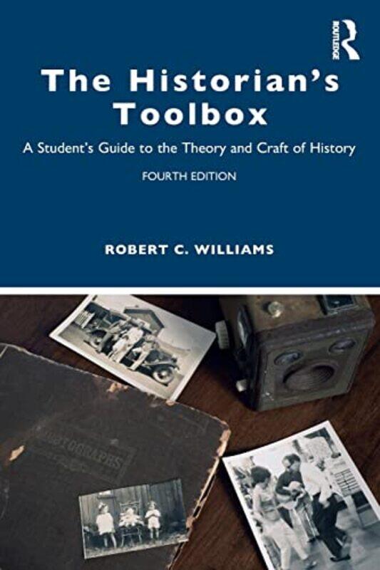 

The Historians Toolbox by Robert C Williams-Paperback