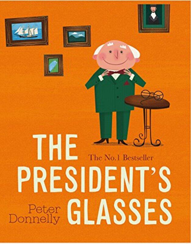 

The Presidents Glasses by Peter Donnelly-Paperback