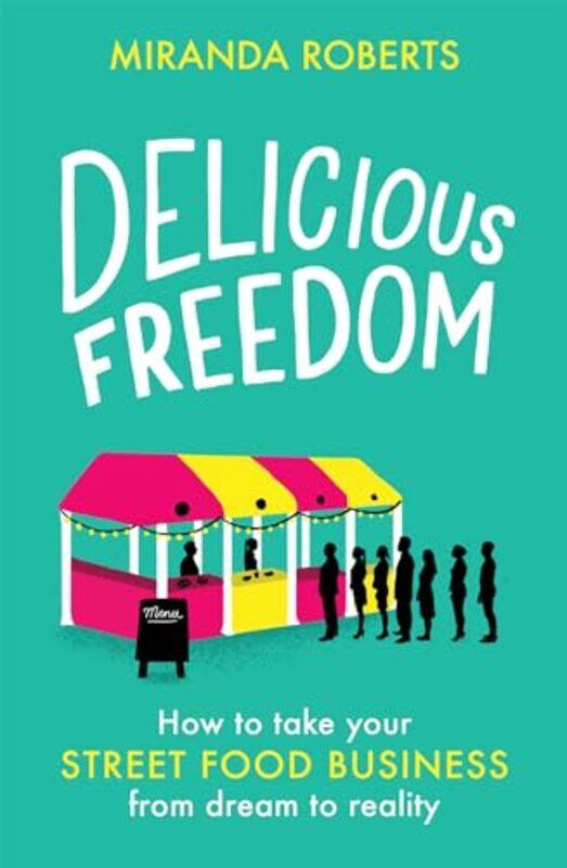 

Delicious Freedom by Miranda Roberts-Paperback