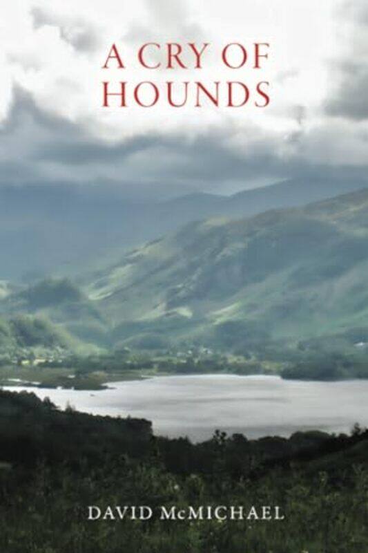 

A Cry of Hounds by David McMichael-Paperback