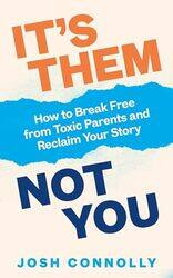 It’s Them Not You by Josh Connolly-Paperback