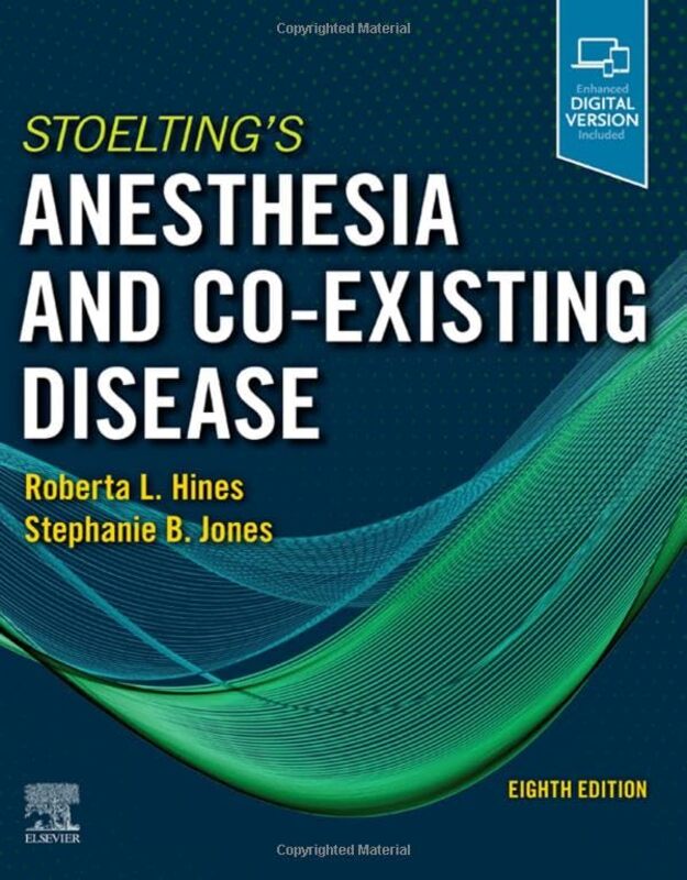 Stoeltings Anesthesia And Coexisting Disease by Roberta L. Hines (Nicholas M. Greene Professor and Chairman, Department of Anesthesiology, Yale Univ Hardcover