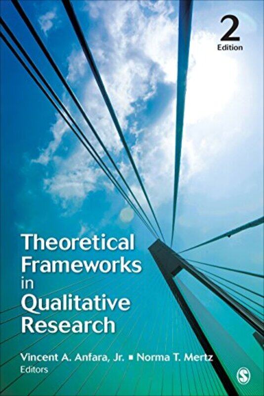 

Theoretical Frameworks in Qualitative Research by Vincent A AnfaraNorma T Mertz-Paperback