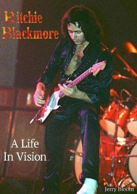 

Ritchie Blackmore A Life In Vision by Jerry Bloom-Paperback