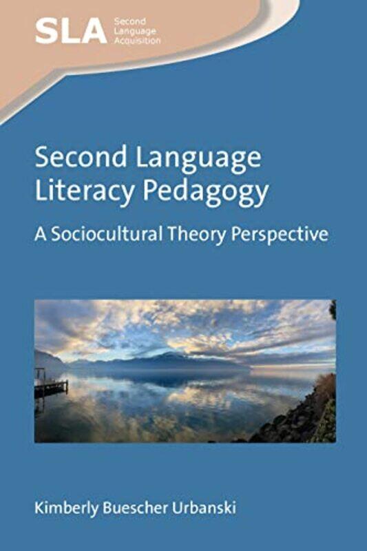 

Second Language Literacy Pedagogy by Kimberly Buescher Urbanski-Hardcover