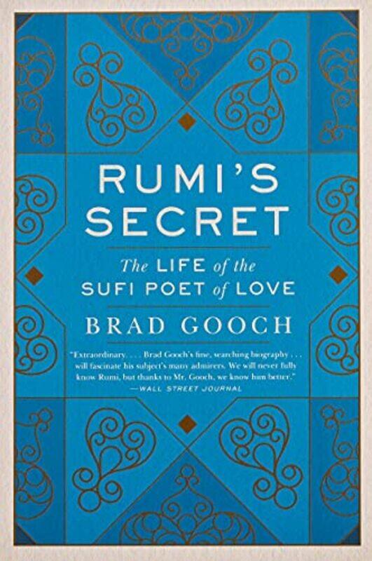 

Rumis Secret: The Life of the Sufi Poet of Love , Paperback by Gooch, Brad