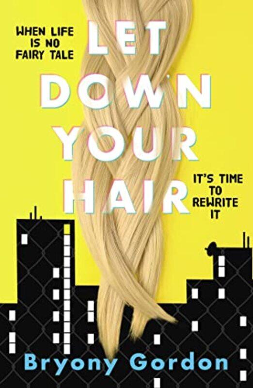 

Let Down Your Hair by Bryony Gordon-Paperback