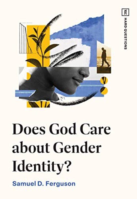 

Does God Care About Gender Identity by Samuel D Ferguson-Paperback