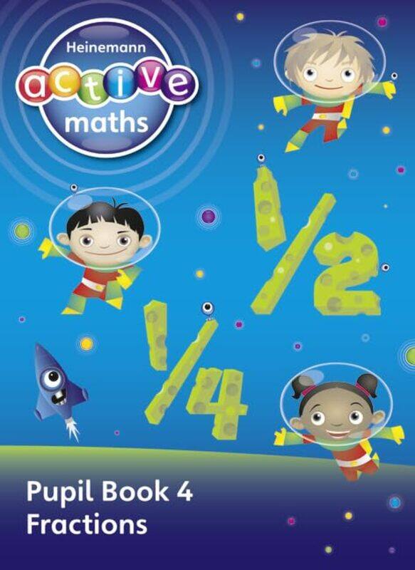 

Heinemann Active Maths First Level Exploring Number Pupil Book 4 Fractions by Lynda KeithLynne McClurePeter GorrieAmy Sinclair-Paperback
