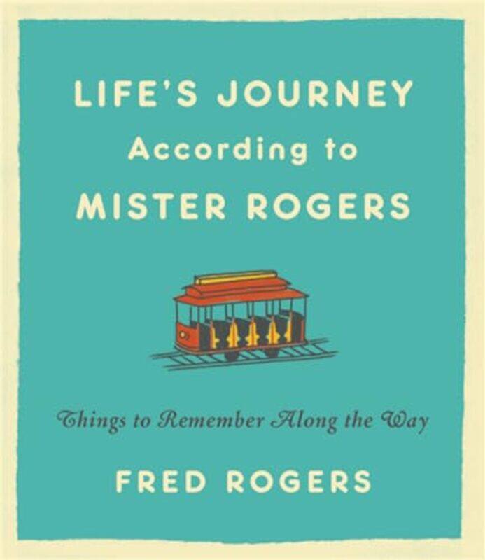 

Lifes Journeys According to Mister Rogers Revised by Fred Rogers-Hardcover