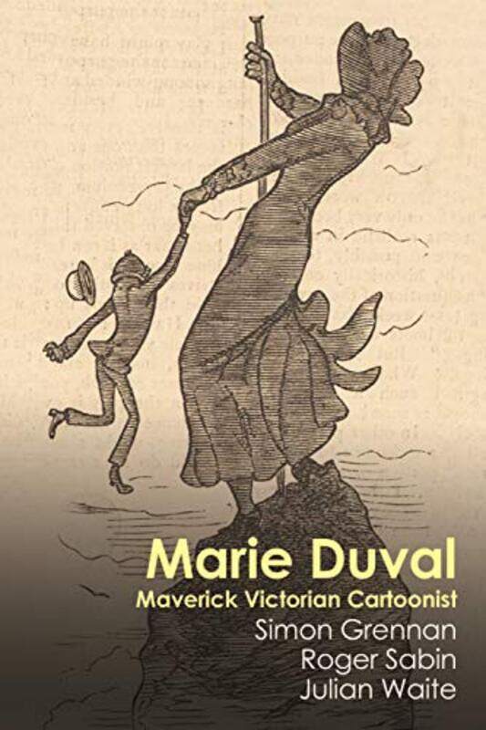 

Marie Duval by Simon GrennanRoger SabinJulian Waite-Hardcover