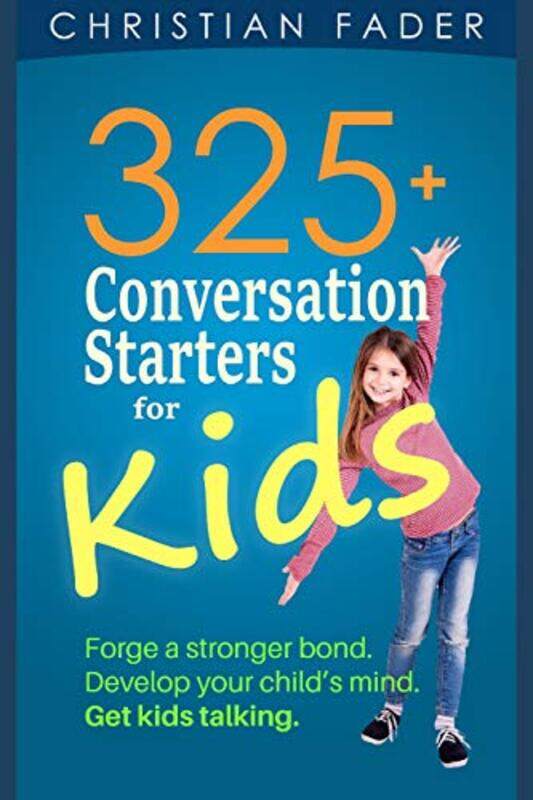 

325 Conversation Starters For Kids by Fader, Christian - Paperback