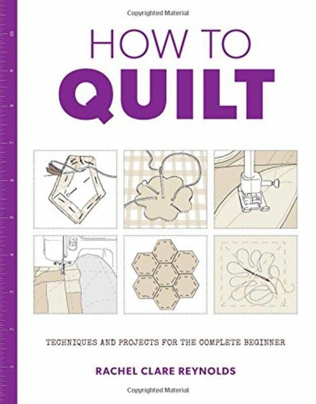 

How to Quilt Techniques and Projects for the Complete Beginner by Jintana Rattanakhemakorn-Paperback