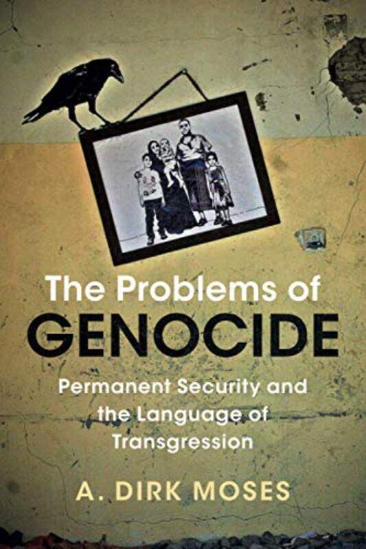 

The Problems of Genocide by A Dirk University of North Carolina, Chapel Hill Moses-Paperback