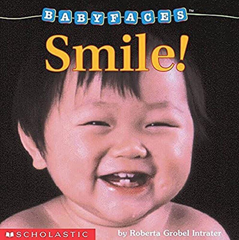 

Smile! (Baby Faces Board Book): Smile! Volume 2,Paperback,by:Intrater, Roberta Grobel - Intrater, Roberta Grobel