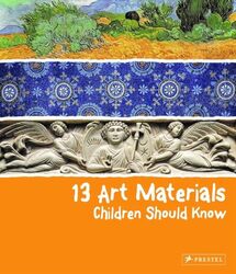 13 Art Materials Children Should Know by Narcisa Marchioro-Hardcover