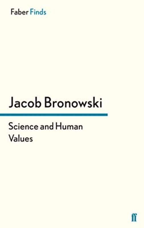 

Science And Human Values by Jacob Bronowski-Paperback