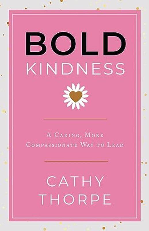 

Bold Kindness by Cathy Thorpe-Hardcover