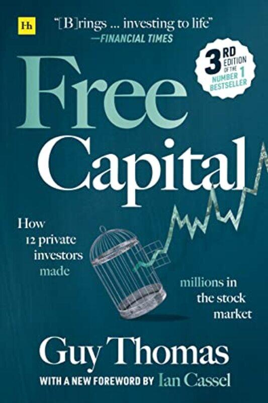 

Free Capital How 12 Private Investors Made Millions In The Stock Market by Thomas, Guy -Paperback