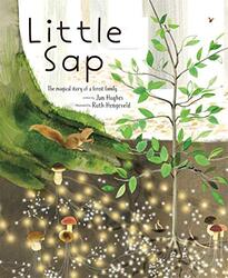 Little Sap by Jan HughesRuth Hengeveld-Hardcover