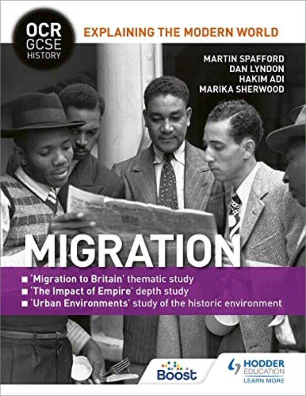 

OCR GCSE History Explaining the Modern World Migration Empire and the Historic Environment by Martin SpaffordDan LyndonMarika SherwoodHakim Adi-Paperb