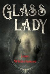 Glasslady by Jane Whitehouse -Paperback