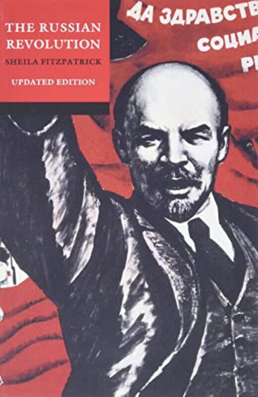 

The Russian Revolution by Sheila Bernadotte E Schmitt Distinguished Service Professor in Modern Russian History, University of Chicago Fitzpatrick-Pap