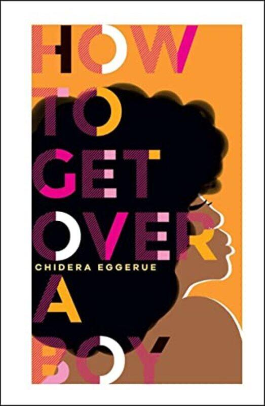 

How To Get Over A Boy by Eggerue, Chidera Hardcover