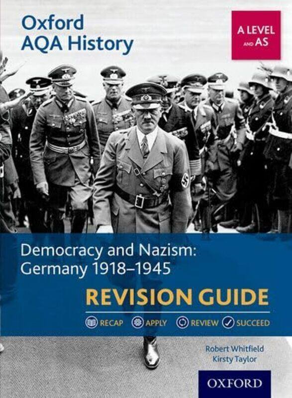 

Oxford AQA History for A Level Democracy and Nazism Germany 19181945 Revision Guide With all you by Whitfield, Robert (Author) - Taylor, Kirsty (Autho