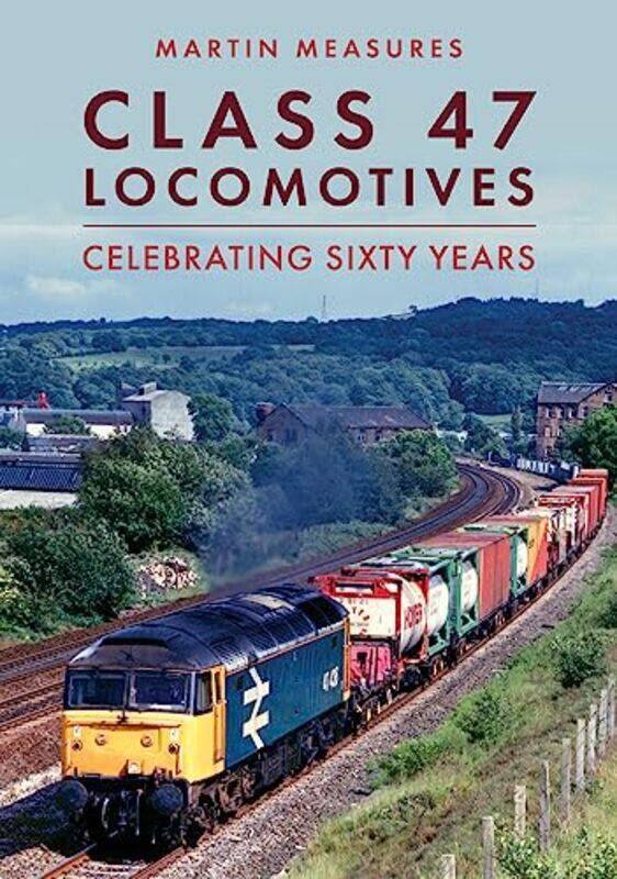 

Class 47 Locomotives by Martin Measures-Paperback