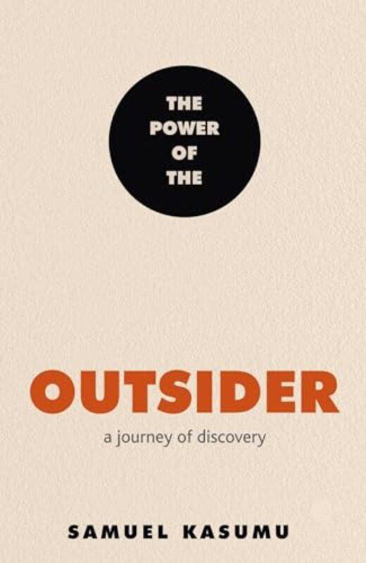 

The Power Of The Outsider by Samuel Kasumu-Paperback