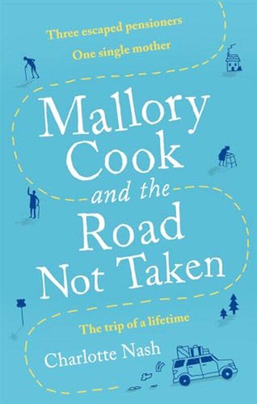 

Mallory Cook and the Road Not Taken by Charlotte Nash-Paperback