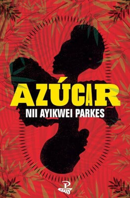 

Azucar by Nii Ayikwei Parkes-Paperback