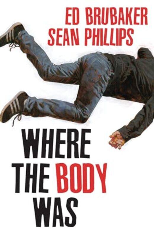 

Where the Body Was by Ed Brubaker-Hardcover